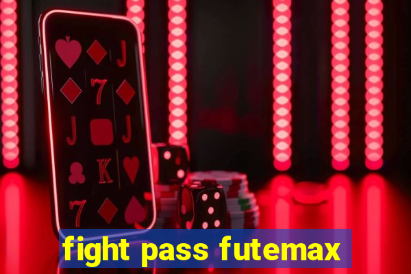 fight pass futemax